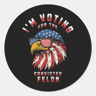 Adesivo Redondo Voto A Favor Do Condenado Felon Funny Pro Trump 20