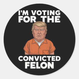 Adesivo Redondo Voto a favor do condenado Felon Pro Trump 2024