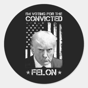 Adesivo Redondo Voto Condenado Felon 2024 - Trump 2024 Condenado