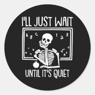 Adesivo Redondo Vou Esperar Até Que O Professor Silencioso Tenha O