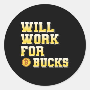 Adesivo Redondo Vou Trabalhar Por Bucks Presente Engraçado de Game