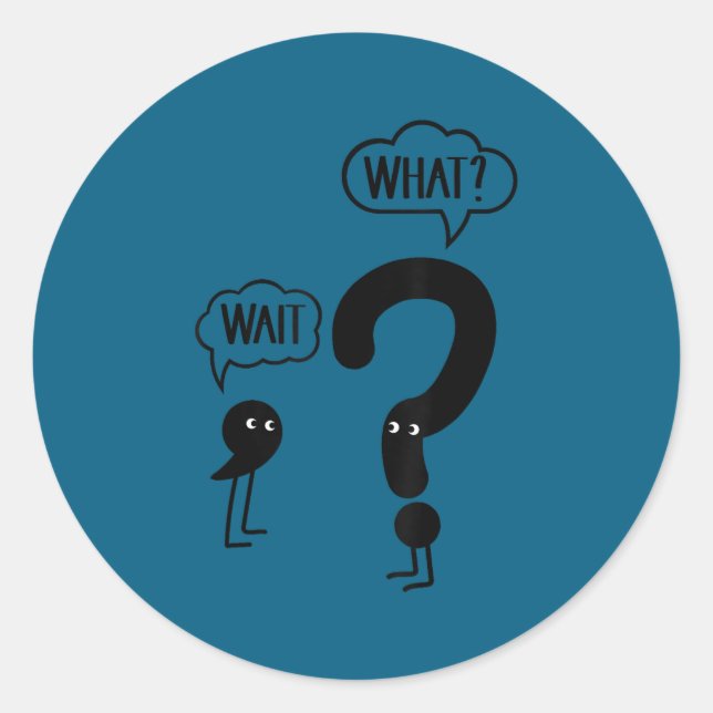 Adesivo Redondo Wait What - Funny Englieacher Grammar Men Women Gi (Frente)