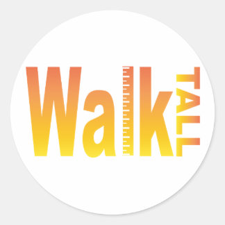 Adesivo Redondo Walk Tall