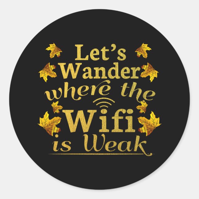Adesivo Redondo Wander where Wifi is Weak - Acampamento de caminha (Frente)