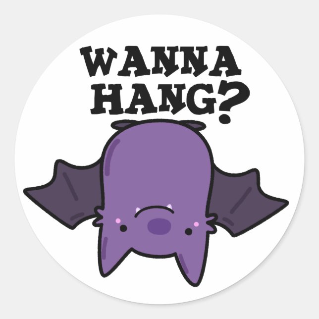 Adesivo Redondo Wanna Hang Funny Animal Bat Pun (Frente)