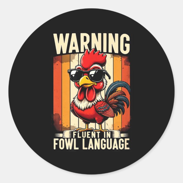 Adesivo Redondo Warning Fluent In Fowl Language Chicken Rooster Fu (Frente)