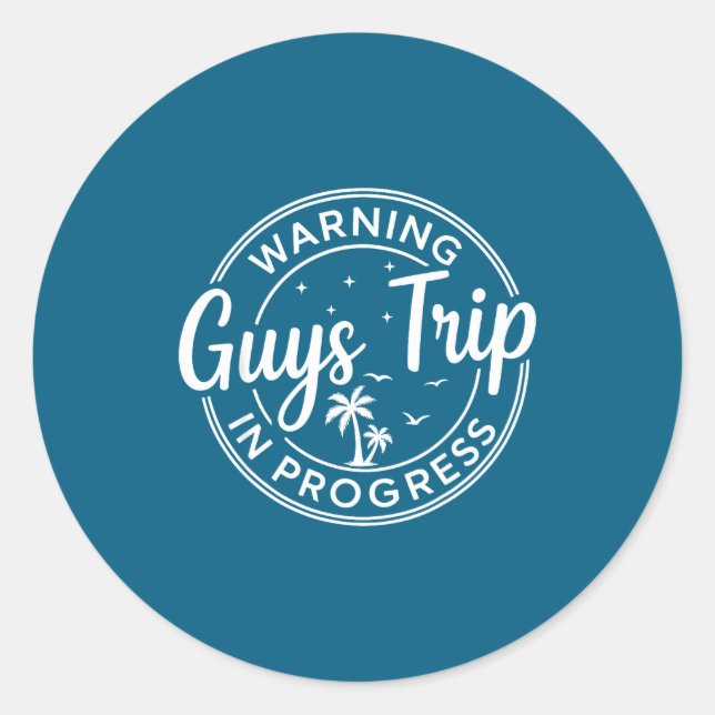 Adesivo Redondo Warning Guys Trip In Progress Guys Trip Vacation  (Frente)