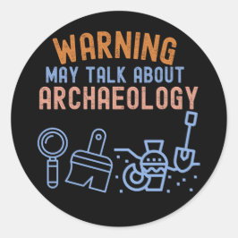 Adesivo Redondo Warning_ May Fala Sobre Arqueologia