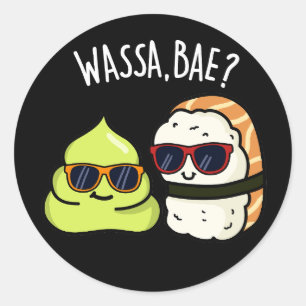 Adesivo Redondo Wassa Bae Funny Comida Wasabi Pun Dark BG