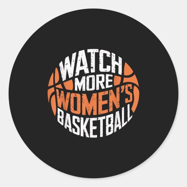 Adesivo Redondo Watch More Women’s Basketball Bold Motivational  (Frente)