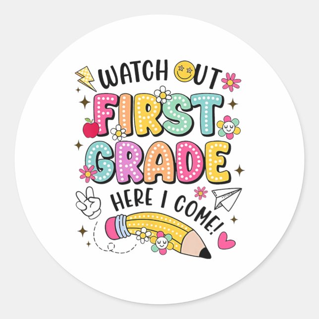 Adesivo Redondo Watch Out First Grade Here I Come Back To School  (Frente)