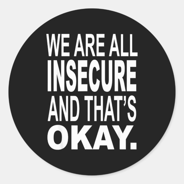 Adesivo Redondo We Are All Inse And That's Okay Funny Quotes  (Frente)
