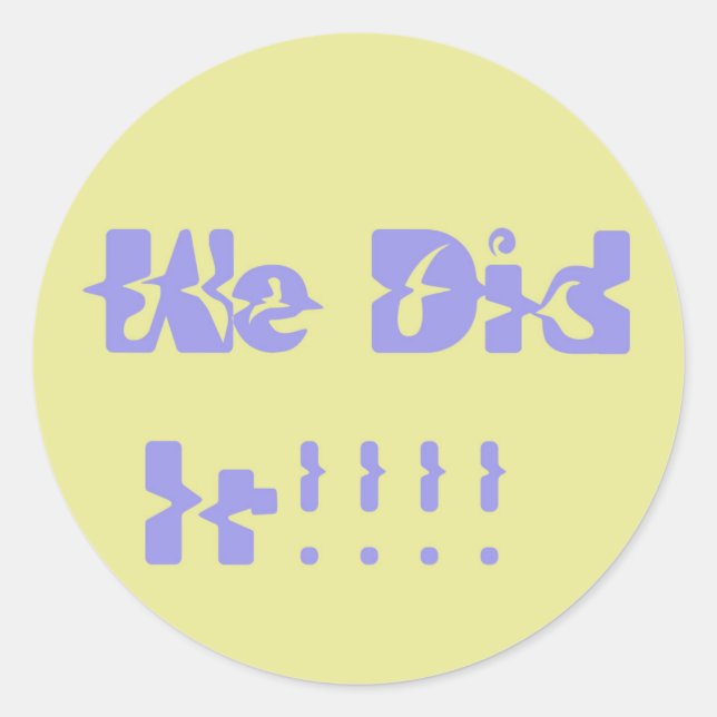 Adesivo Redondo We Did It Purple and Yellow (Frente)