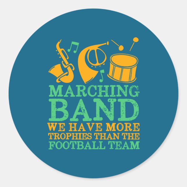 Adesivo Redondo We Have More Trophies Funny Marching Band  (Frente)