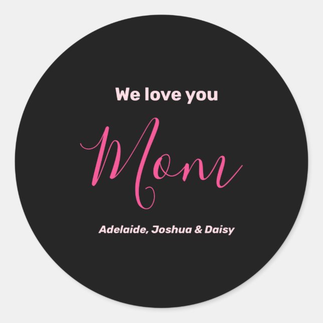 Adesivo Redondo We Love You Mom Nk Minimalist  (Frente)