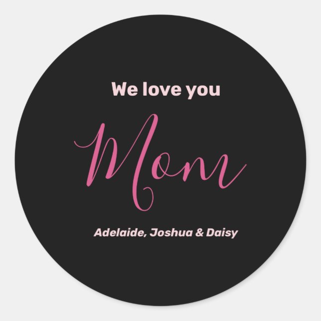 Adesivo Redondo We Love You Mom Nk Minimalist T Shirt  (Frente)