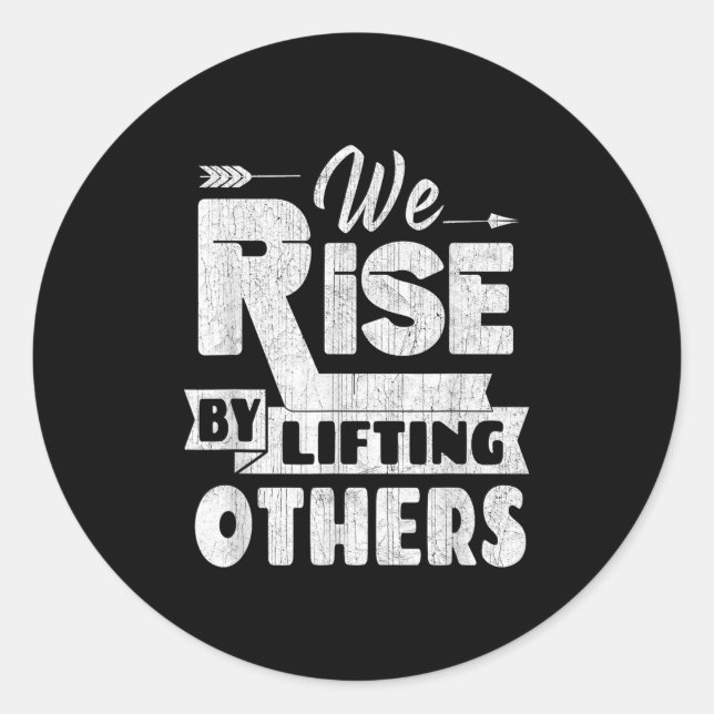Adesivo Redondo We Rise By Lifting Others Insrational &amp; Motiva (Frente)