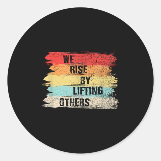Adesivo Redondo We Rise By Lifting Others Motivational Quotes  (Frente)