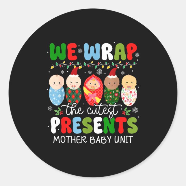 Adesivo Redondo We Wrap The Cutest Mother Baby Unit Christmas  (Frente)