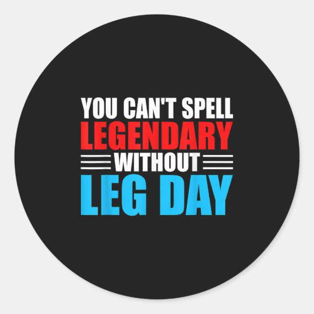 Adesivo Redondo Weightlifting You Can't Spell Legendary Without Le (Frente)