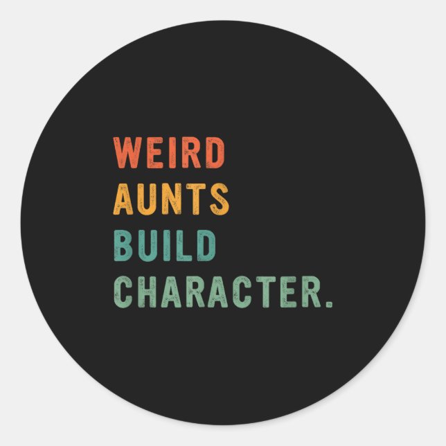 Adesivo Redondo Weird Aunts Build Character Retro Funny Auntie Mot (Frente)