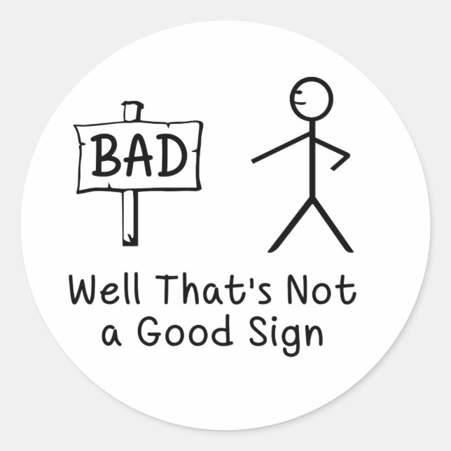 Adesivo Redondo  Well That's Not A Good Sign (Frente)