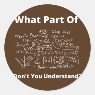 Adesivo Redondo What Part Of Don't You Understand Funny Math