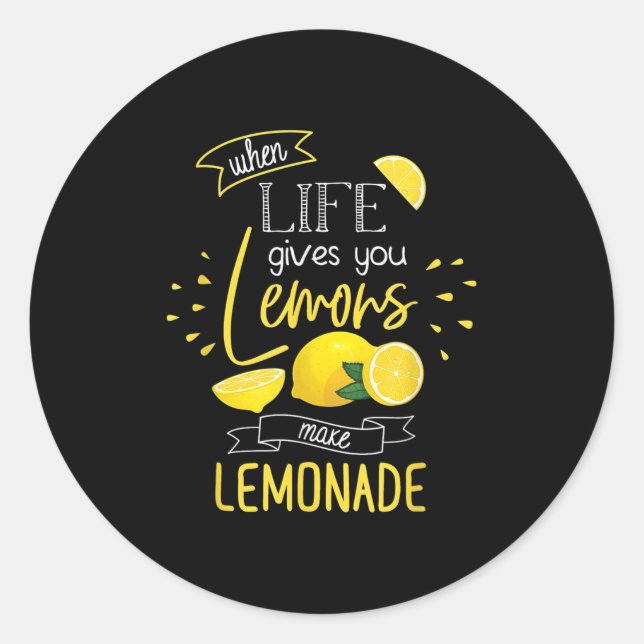 Adesivo Redondo When Life Gives You Lemons Make Lemonade  (Frente)