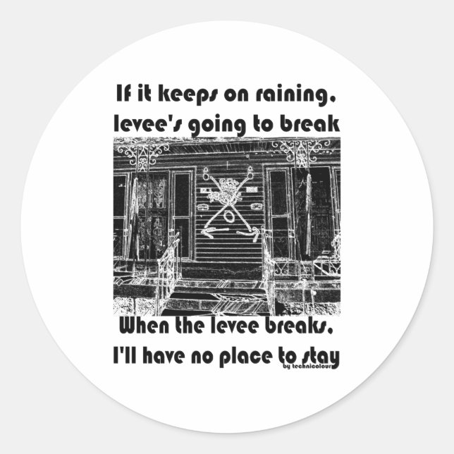 Adesivo Redondo When The Levee Breaks _1  (Frente)