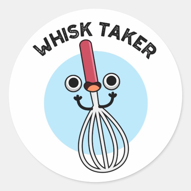 Adesivo Redondo Whisk Tome Funny Baking Pun (Frente)