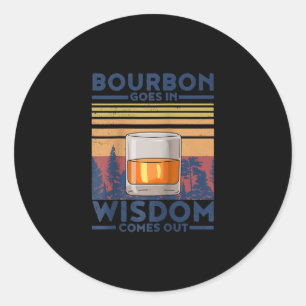 Adesivo Redondo Whiskey Bourbon entra na sabedoria sai