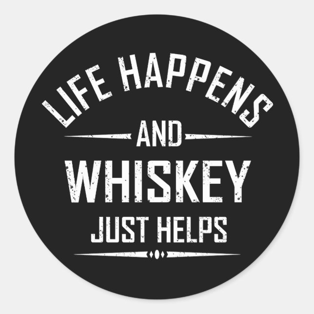 Adesivo Redondo Whiskey helps funny quotes drink alcohol sayings (Frente)