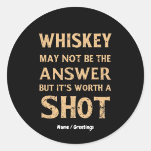 Adesivo Redondo Whiskey pode não ser a resposta, mas vale a pena u