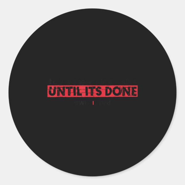 Adesivo Redondo Why I Grind - Seems Imssible - Insrational Motivat (Frente)