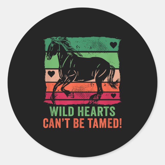Adesivo Redondo Wild Hearts Can't Be Tamed! Equestrian And Horse R (Frente)