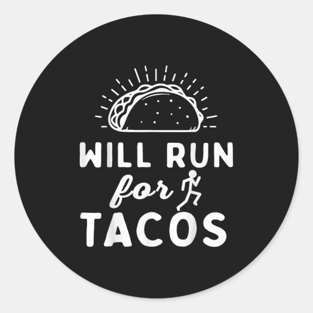 Adesivo Redondo Will Run For Tacos - Motivation Fitness Life  (Frente)