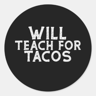 Adesivo Redondo Will Teach para Tacos