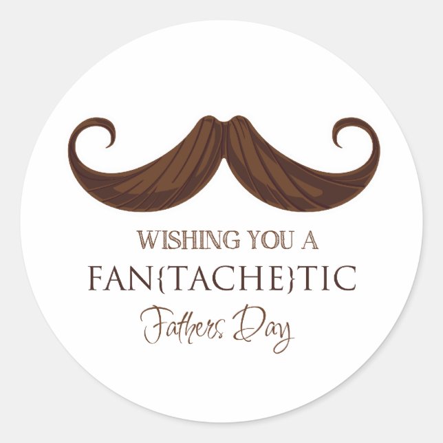 Adesivo Redondo Wishing you a fan[tache]tic Father's Day (Frente)