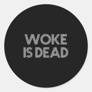 Adesivo Redondo Woke É Morto Slogan Sarcástico Engraçado