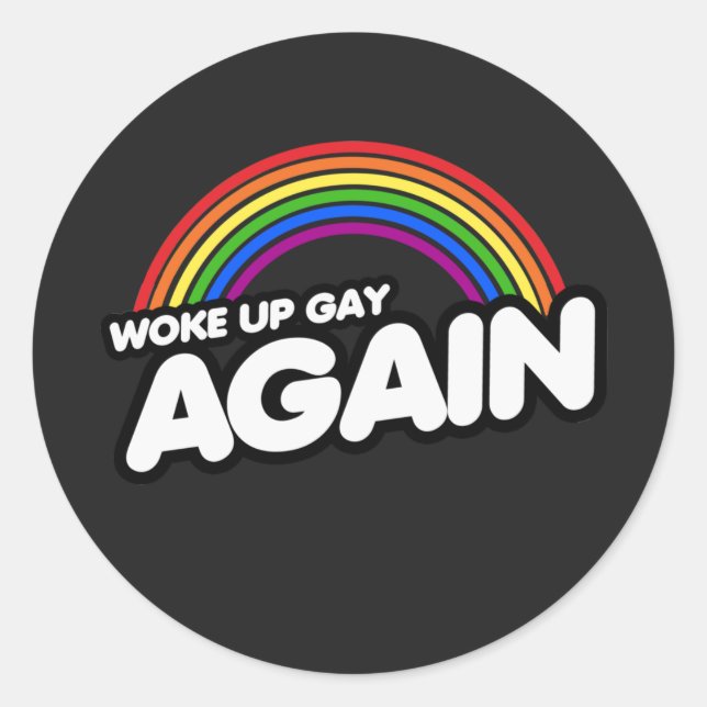Adesivo Redondo WOKE UP GAY NOVAMENTE T-Shirt (Frente)