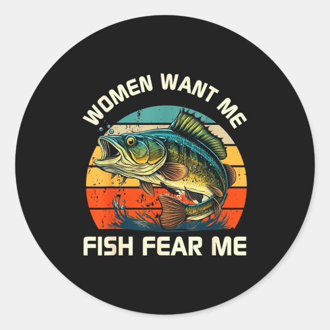 Adesivo Redondo Women Fear Me Fish Want Me Funny Fishing  (Frente)
