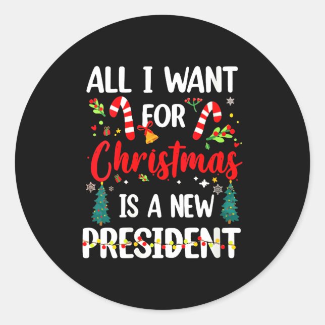 Adesivo Redondo Womens All I Want For Christmas Is A New President (Frente)