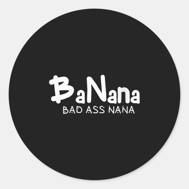 Adesivo Redondo Womens Banana Bad Nana Funny Grandma Mom Family Qu (Frente)
