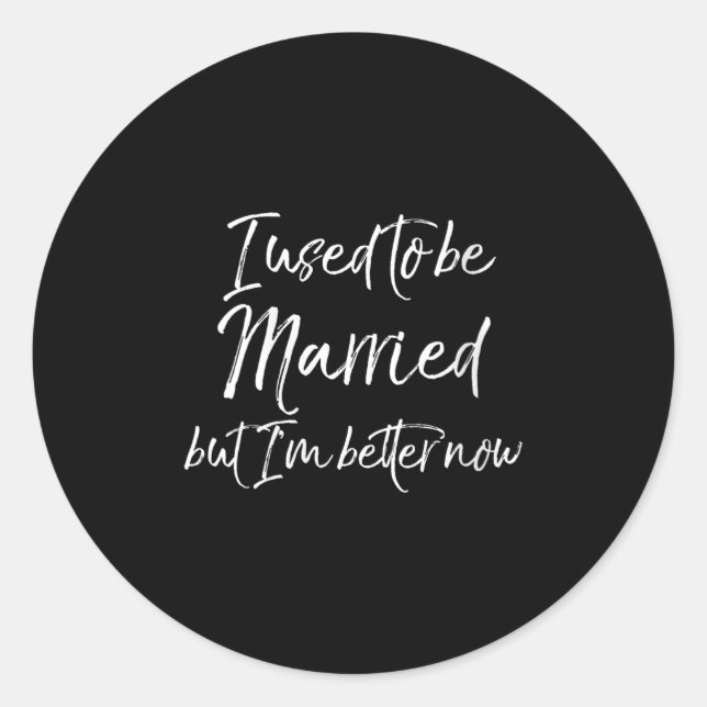 Adesivo Redondo Womens Funny Divorce Joke I Used To Be Married But (Frente)