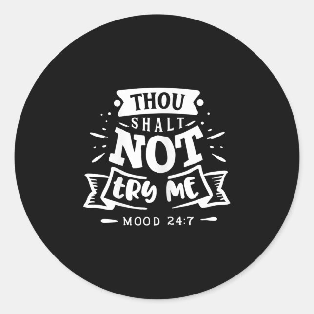 Adesivo Redondo Womens Funny Quote Sy Thou Shalt Not Try Me  (Frente)