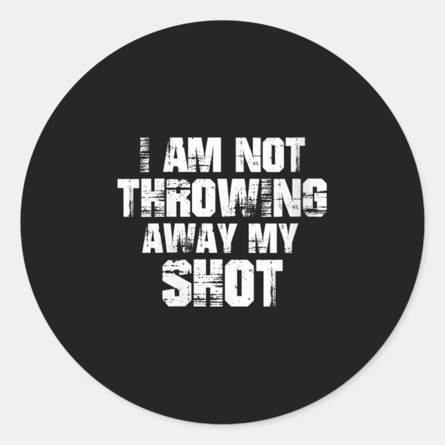 Adesivo Redondo Womens I Am Not Throwing Away My Sho Motivational  (Frente)