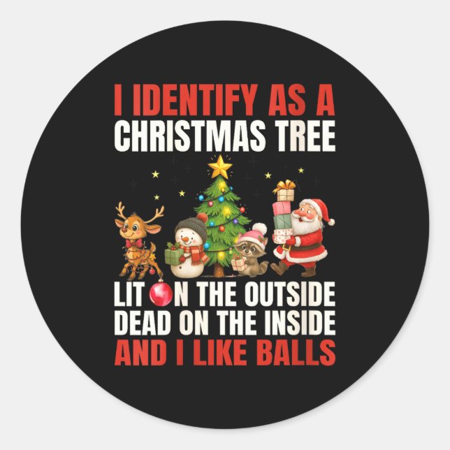 Adesivo Redondo Womens I Identify As A Christmas Tree Lit On The O (Frente)