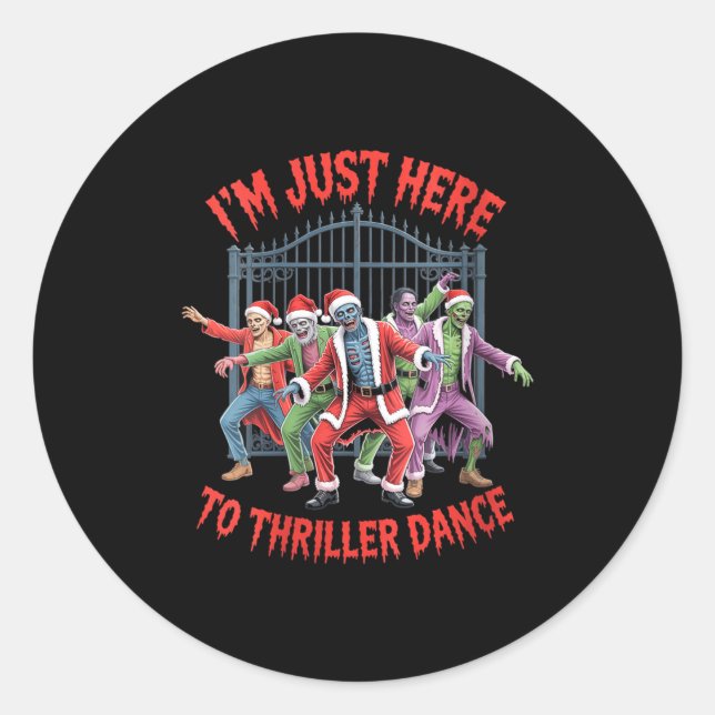 Adesivo Redondo Womens I'm Just Here To Thriller Dance Zombie Chri (Frente)