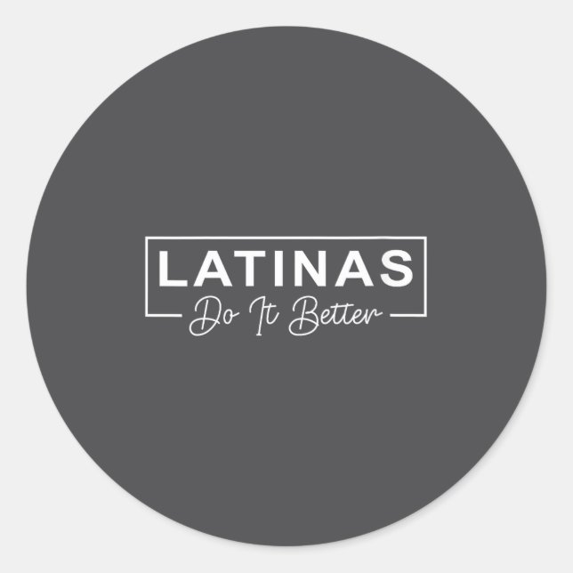 Adesivo Redondo Womens Latinas Do It Better Funny Sarcastic Quote  (Frente)