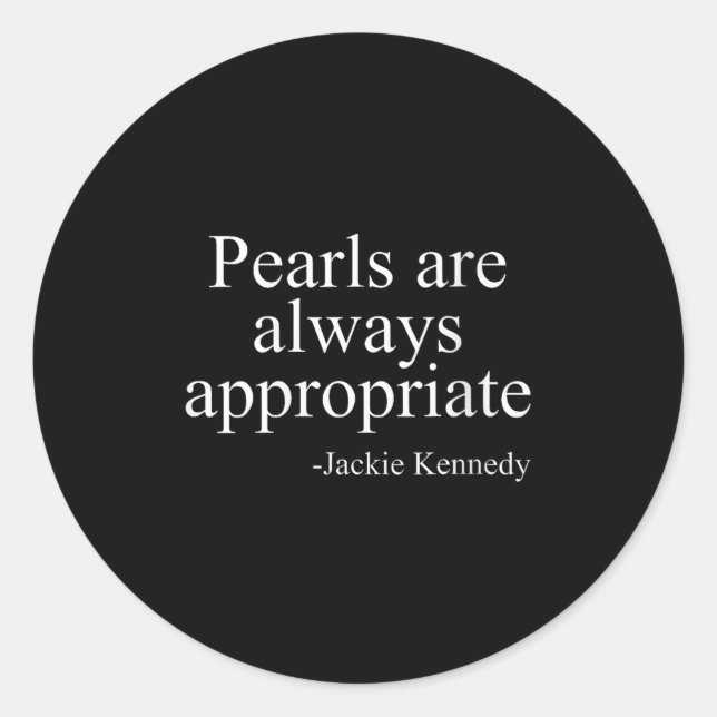 Adesivo Redondo Womens Pearls Are Always Appropriate Jackie Kenned (Frente)